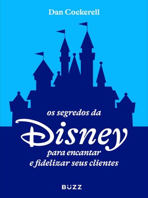 cover image of Os segredos da Disney para encantar e fidelizar seus clientes